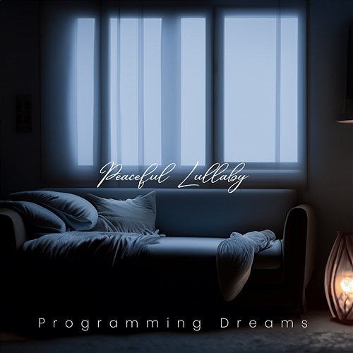 Peaceful Lullaby Programming Dreams