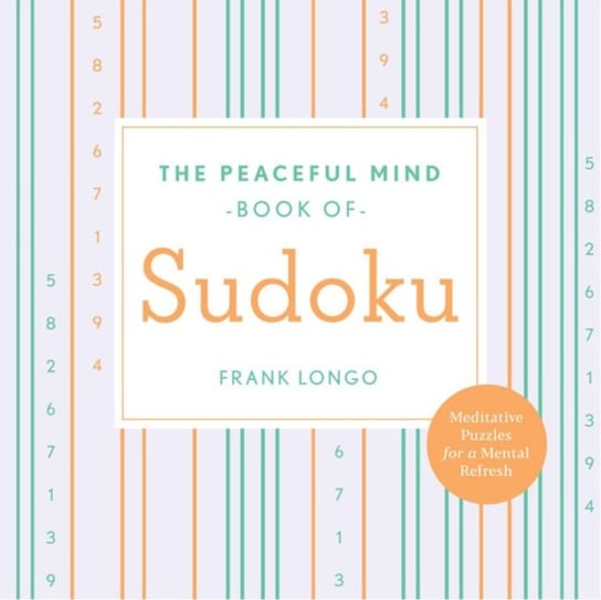 Peaceful Mind Book of Sudoku Longo Frank