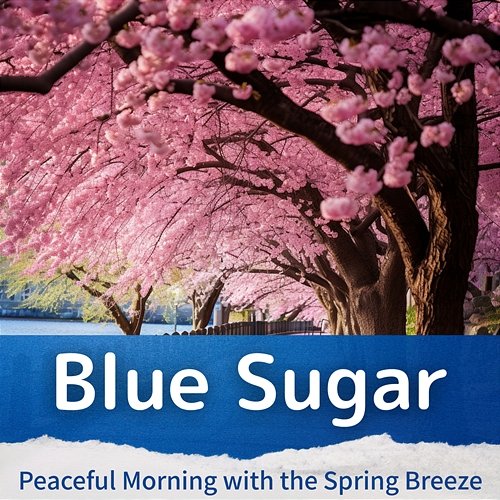 Peaceful Morning with the Spring Breeze Blue Sugar