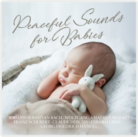 Peaceful Sounds for Babies Various Artists