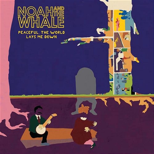 Peaceful, The World Lays Me Down Noah And The Whale