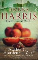 Peaches for Monsieur le Cure (Chocolat 3) Harris Joanne