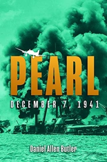 Pearl. December 7, 1941 Butler Daniel Allen