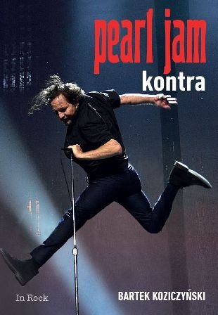Pearl Jam. Kontra Koziczyński Bartek