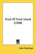 Pearl of Pearl Island (1908) Oxenham John