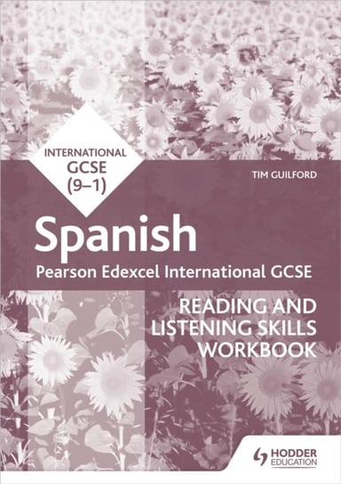 Pearson Edexcel International GCSE Spanish Reading and Listening Skills Workbook Timothy Guilford