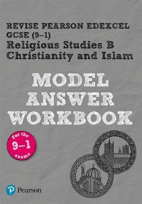 Pearson REVISE Edexcel GCSE Christianity and Islam Model Answer Workbook - 2023 and 2024 exams Hill Tanya