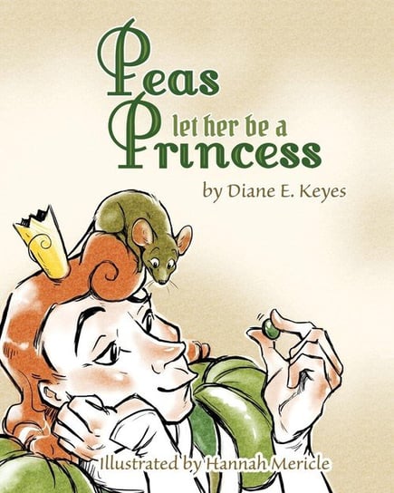 Peas let her be a Princess Keyes Diane E.