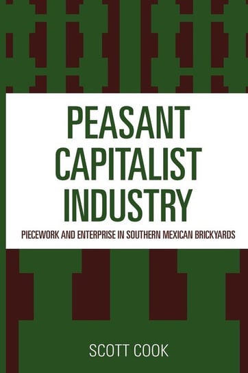 Peasant Capitalist Industry Cook Scott