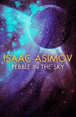 Pebble in the Sky Asimov Isaac