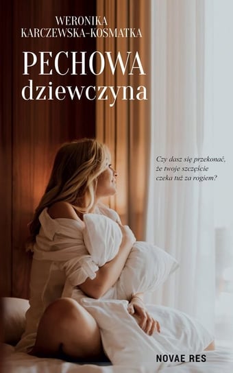Pechowa dziewczyna Karczewska-Kosmatka Weronika