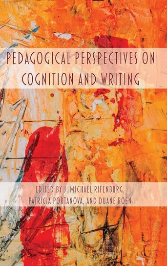 Pedagogical Perspectives on Cognition and Writing Parlor Press