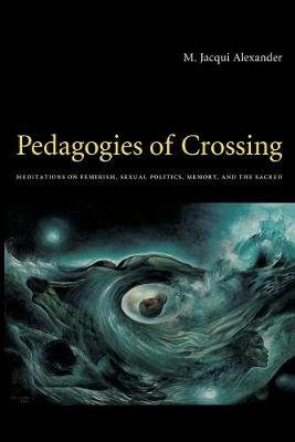 Pedagogies of Crossing Alexander Jacqui M.