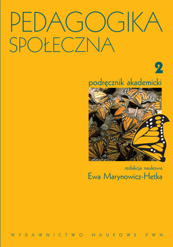 Pedagogika Społeczna. Tom 2 Marynowicz-Hetka Ewa