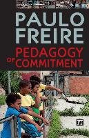 Pedagogy of Commitment Freire Paulo
