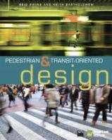 Pedestrian- and Transit-Oriented Design Ewing Reid, Bartholomew Keith