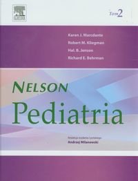 Pediatria Nelson. Tom 2 Marcdante Karen J., Kliegman Robert M., Jenson Hal B.