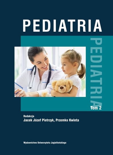 Pediatria. Tom 2 Opracowanie zbiorowe
