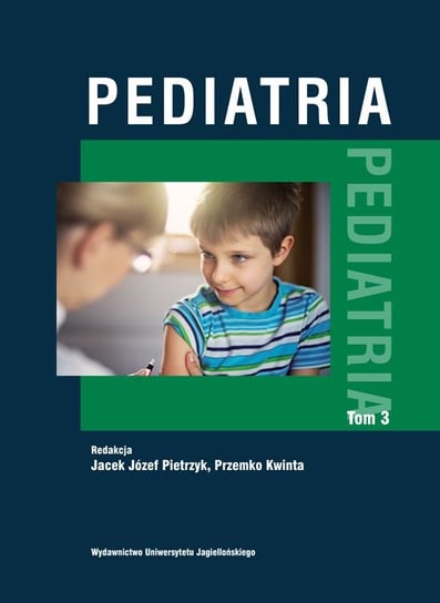 Pediatria. Tom 3 Opracowanie zbiorowe