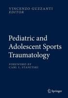Pediatric and Adolescent Sports Traumatology Vincenzo Guzzanti