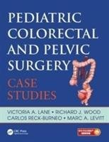 Pediatric Colorectal and Pelvic Surgery Lane Victoria A., Wood Richard J., Reck Carlos, Levitt Marc A.