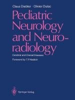 Pediatric Neurology and Neuroradiology Diebler Claus, Dulac Olivier