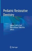 Pediatric Restorative Dentistry Springer-Verlag Gmbh, Springer International Publishing