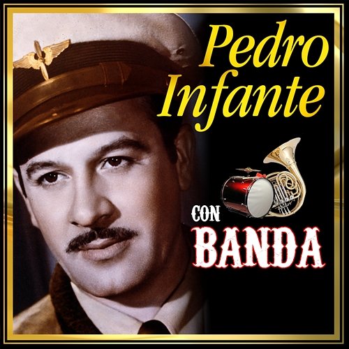 Pedro Infante Con Banda Pedro Infante