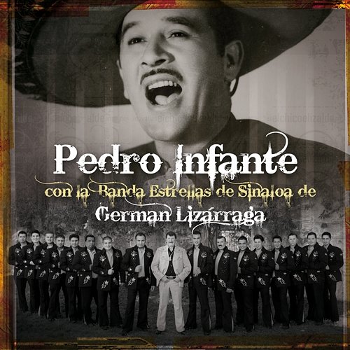 Pedro Infante con La Banda Estrellas de Sinaloa de German Lizarraga Various Artists