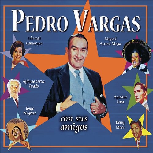 Pedro Vargas Con Sus Amigos Pedro Vargas