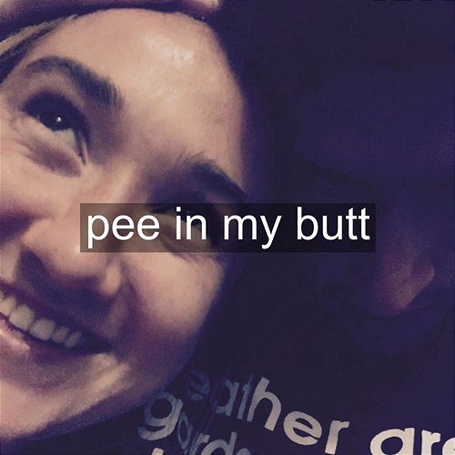 Pee In My Butt Yung La Croix