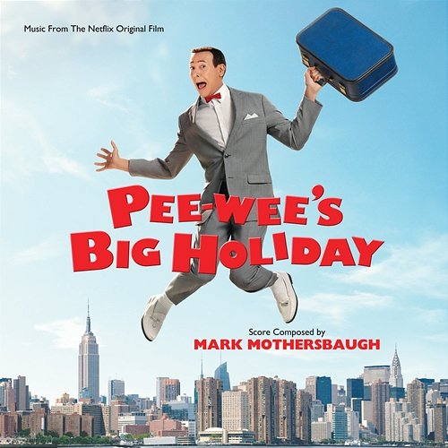 Pee-wee's Big Holiday Mark Mothersbaugh
