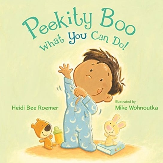 Peekity Boo--What You Can Do! Roemer Heidi Bee