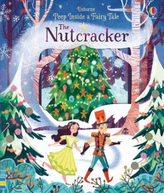 Peep Inside a Fairy Tale The Nutcracker Milbourne Anna