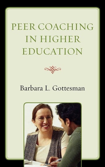 Peer Coaching in Higher Education Gottesman Barbara L.