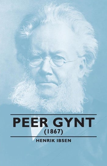 Peer Gynt - (1867) Ibsen Henrik Johan