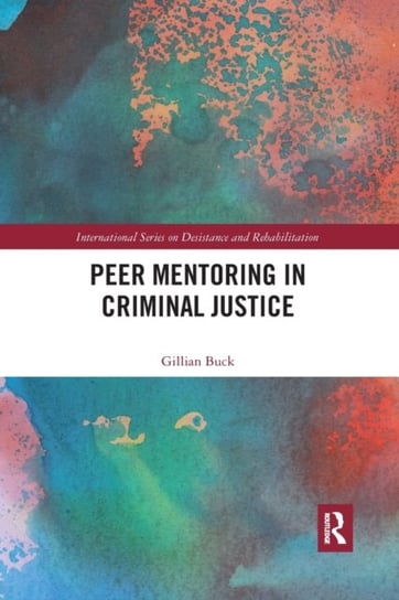 Peer Mentoring in Criminal Justice Gillian Buck