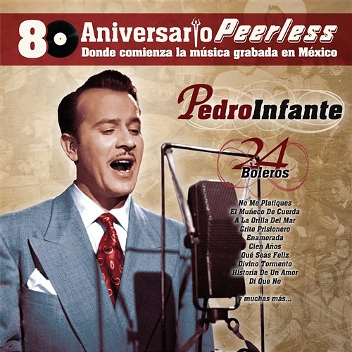 Peerless 80 Aniversario - 24 Boleros Pedro Infante