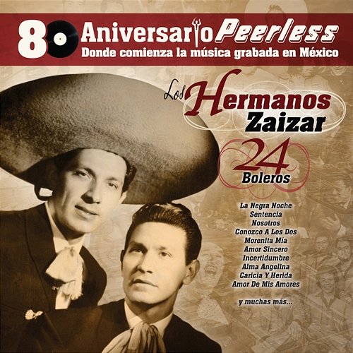 Peerless 80 Aniversario - 24 Boleros Hermanos Zaizar