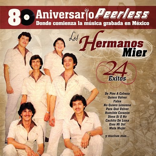 Peerless 80 Aniversario - 24 Exitos Los Hermanos Mier