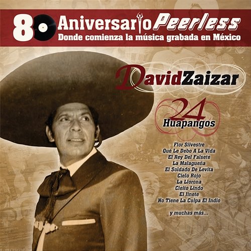 Peerless 80 Aniversario - 24 Huapangos David Zaizar