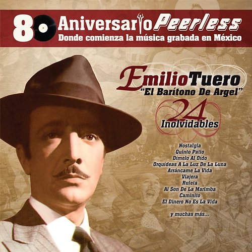 Peerless 80 Aniversario - 24 Inolvidables Emilio Tuero