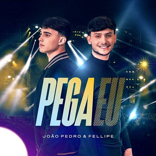 Pega Eu João Pedro e Fellipe
