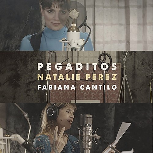 Pegaditos Natalie Perez, Fabiana Cantilo