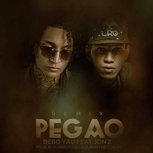 Pegao Bebo Yau feat. Jon Z