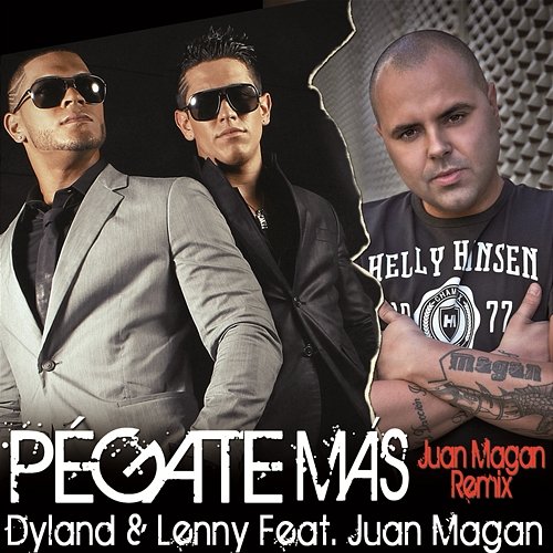 Pégate Más (Juan Magan Remix) Dyland & Lenny Feat. Juan Magán