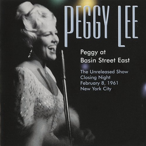 Peggy At Basin Street East Peggy Lee