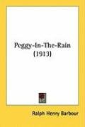 Peggy-In-The-Rain (1913) Barbour Ralph Henry