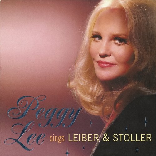 Peggy Lee Sings Leiber & Stoller Peggy Lee