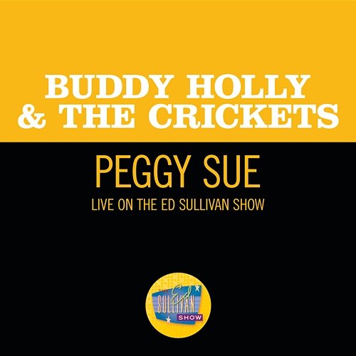 Peggy Sue Buddy Holly & The Crickets